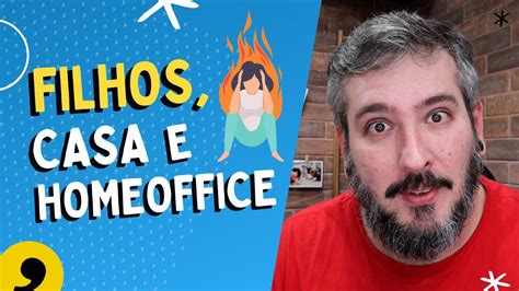 Voc D Conta De Tudo Filhos Casa Homeoffice Paizinho V Rgula