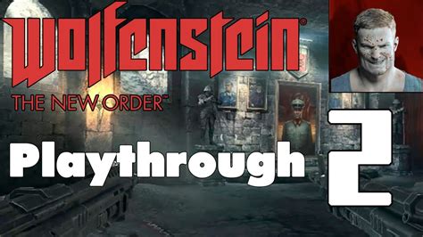 WOLFENSTEIN THE NEW ORDER Fergus Timeline Über Playthrough 2