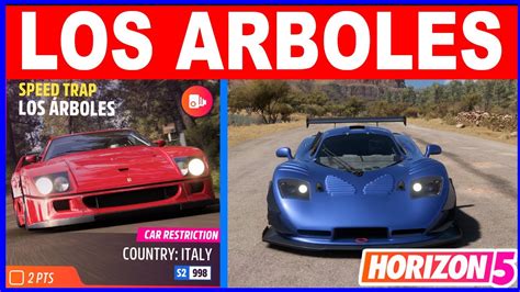 Forza Horizon Los Arboles Speed Trap Car Restriction Country Italy