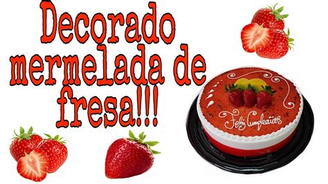 Pastel De Mermelada De Fresa Decorado Superfacil YouTube