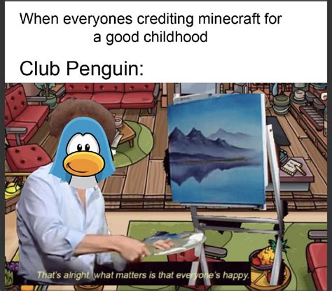 Oc Club Penguin Deserves Credit Rwholesomememes Wholesome Memes