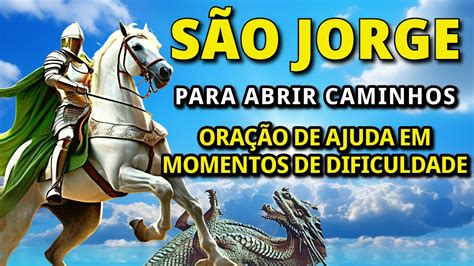 Oração a São Jorge para abrir caminhos YouTube