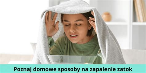 Skuteczne Domowe Sposoby Na Zapalenie Zatok Poznaj Je