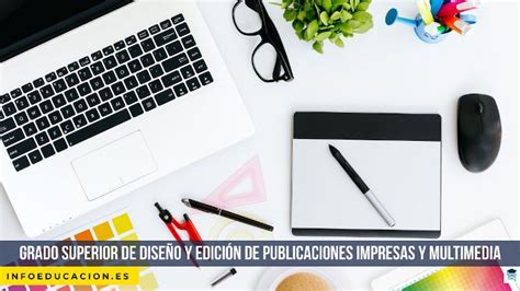 Grado superior Diseño y edición public impresas y multimedia Madrid