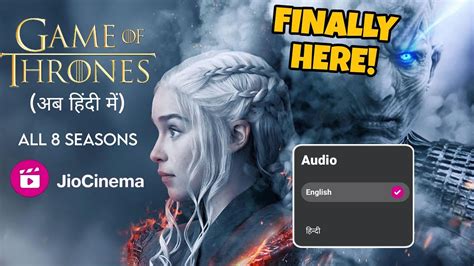 Game Of Thrones Hindi Dubbed ALL 8 SEASONS NOW STREAMING IN HINDI