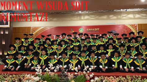 Moment Wisuda SDIT AL MUMTAZ YouTube