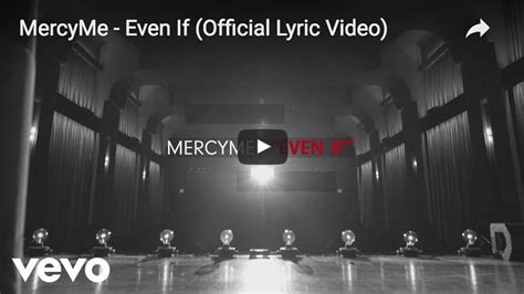 ?Even If? Lyric Video | MercyMe