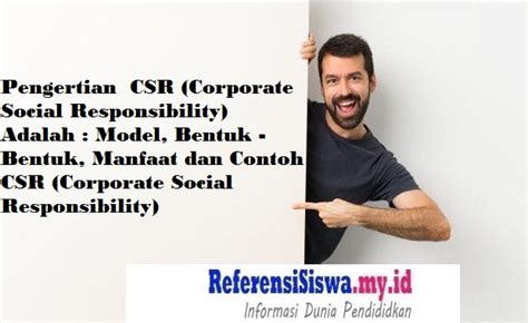 Pengertian Csr Corporate Social Responsibility Adalah Model Bentuk Bentuk Manfaat Dan