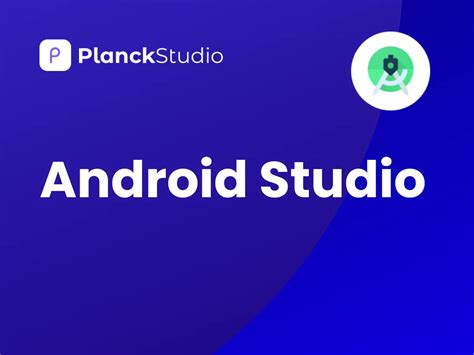 Android Studio Your All In One Tool For Android App Development