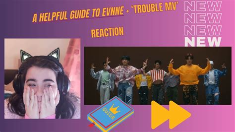 A Helpful Guide To EVNNE TROUBLE MV First Time Reaction YouTube