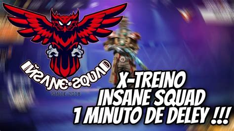 X Treino Insane Squad Minuto De Deley Free Fire Ao Vivo Youtube