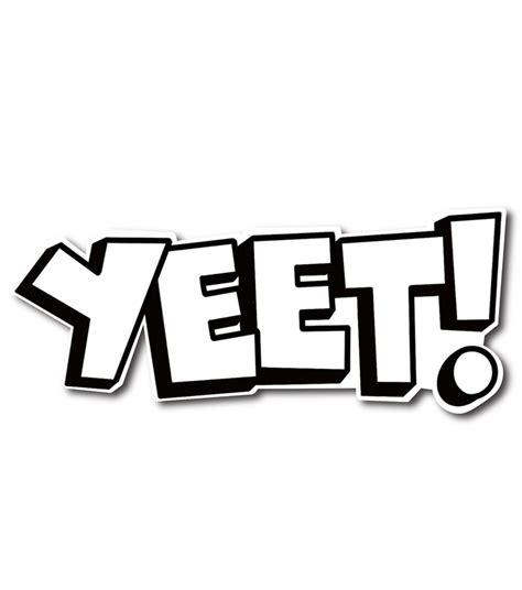 Yeet Svg Digital Graphic Slang Word Clipart Png  T Shirt Design