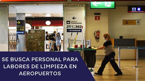 Se Busca Personal Para Labores De Limpieza En Aeropuertos En Los