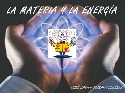 Tema 5 La Materia Y La Energía