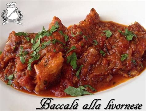 Baccalà Alla Livornese Ricetta Del Gran Consiglio Della Forchetta