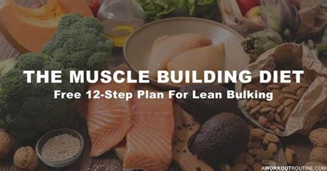 The Muscle Building Diet Free 12 Step Lean Bulking Meal Plan Muscle Building Diet Lean