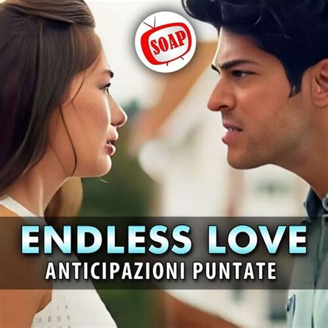 Endless Love Anticipazioni Puntate Aprile Kemal Porta Via