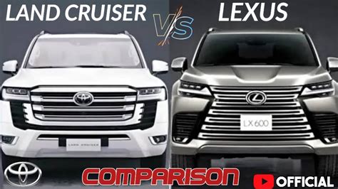 Land Cruiser Vs Lexus Lx 570 Land Cruiser And Lexus Comparison