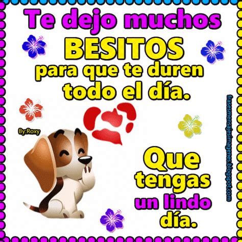 Que Tengas Un Lindo Dia Besos