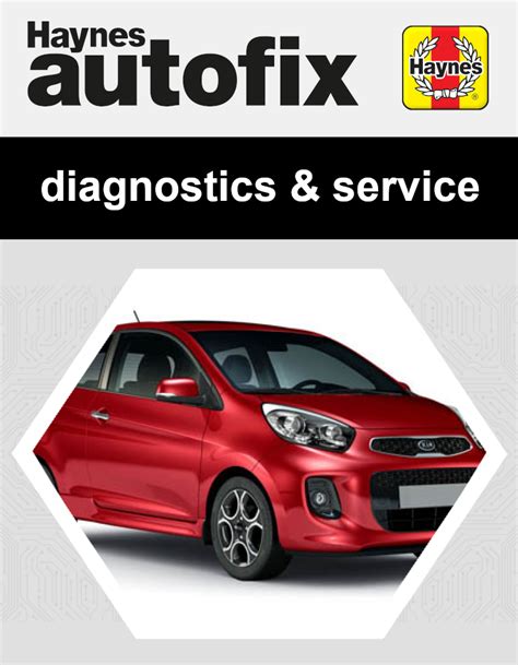 Kia Picanto 2015 Haynes Repair Manuals And Guides