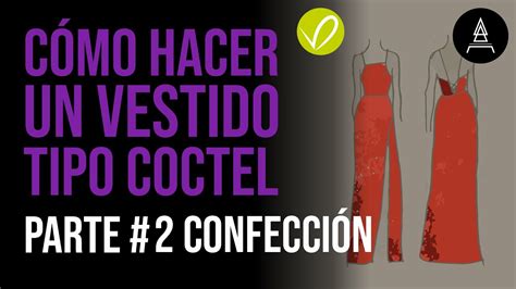 Como Hacer Un Vestido Tipo Coctel Parte Confecci N Youtube