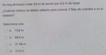 Solved Un Ring De Boxeo Mide M De Ancho Por M De Largo