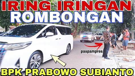 PENGAWALAN SUPER KETAT BPK PRABOWO SUBIANTO YouTube