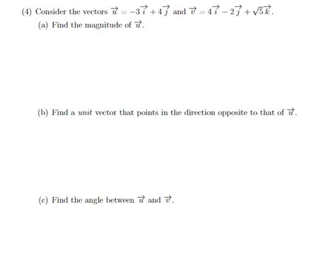 Solved (4) Consider the vectors u=−3i+4j and v=4i−2j+5k. (a) | Chegg.com