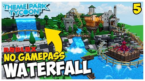 Building A Waterfall Without Gamepasses In Theme Park Tycoon 2 5