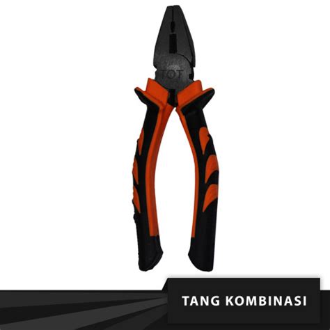 Jual TANG / TANG KOMBINASI / TANG KOMBINASI 6 7 8 INCH /TANG KOMBINASI TOT - 6 INCH - Kota ...