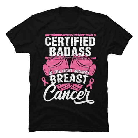 Certified Badass Against Breast Cancer Awareness Pink Ribbon Buy T Shirt Designs