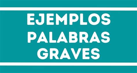 1️⃣ Aprende Todo Sobre Las Palabras Graves Reglas Ejemplos Y Ejercicios Resueltos Para Mejorar