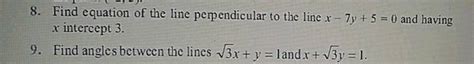 Find The Equation Of The Line Perpendicular To The Line X 7y 5 0