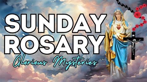 HOLY ROSARY SUNDAY GLORIOUS MYSTERIES OF THE ROSARYNOVEMBER 10 2024