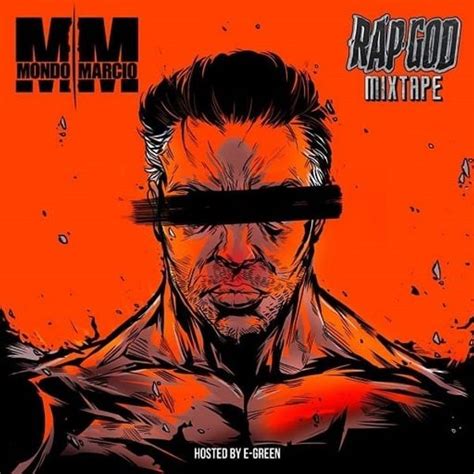 Mondo Marcio Rap God Mixtape Lyrics And Tracklist Genius