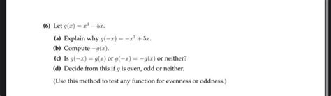 Solved 6 Let Gxx3−5x A Explain Why G−x−x35x B