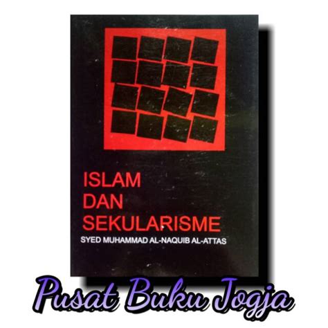 Buku Islam Dan Sekularisme Syed Naquib Al Attas Mweosmalay