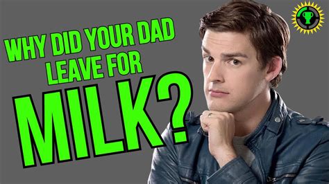 Game Theory Why Did Your Dad Leave For MILK YouTube