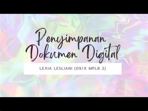 Lexia Lesliani X MPLB 2 09 Penyimpanan Dokumen Digital PT Lexia