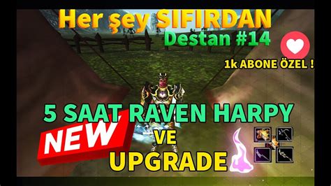 Her Ey Sifirdan Destan B L M Saat Raven Harpy Farm Upgrade