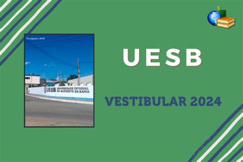 Uesb Inscrição Aberta Para Vestibular 2024 Galileo