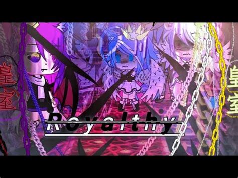 Royalthy Gacha Life Glmv Music Video Youtube