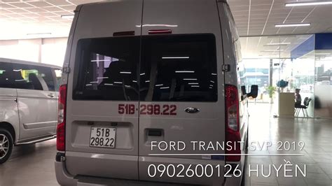 Ford Transit 16 Chỗ Cũ Bản Svp đời 2019 Xe Cũ Còn đẹp Nguyên Zin Như Xe Mới 0902600126 Youtube