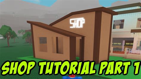 How To Build A Shop Tutorial Roblox Lumber Tycoon Part Youtube