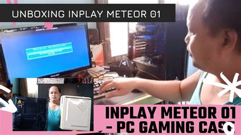 Inplay Meteor 01 Tempered Gaming Case Unboxing Tutorial On How To Re Case Cpu D Legaspi