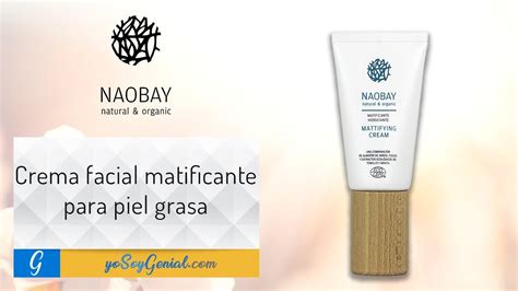 Crema Facial Matificante Para Piel Grasa Naobay Yosoygenial