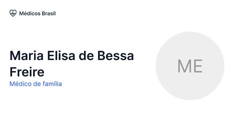 C.e.t.i. Elisa Bessa Freire - Maria Elisa de Bessa Freire - Médico de família | Médicos Brasil