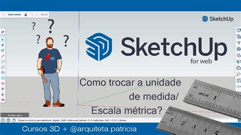 Sketchup For Web Trocando As Unidades De Medida Youtube