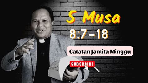 Catatan Jamita Minggu 5 Musa 8 7 18 YouTube