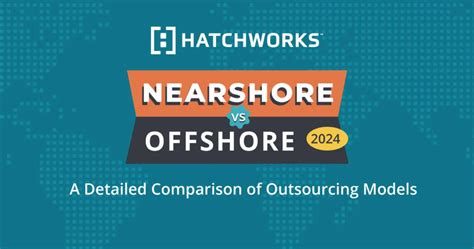 Nearshore Vs Offshore In A Detailed Comparison Of Outsourcing